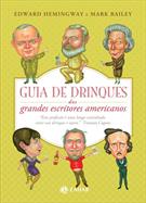 GUIA DE DRINQUES DOS GRANDES ESCRITORES AMERICANOS