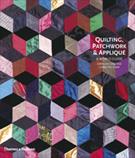 QUILTING, PATCHWORK AND APPLIQUE: A WORLD GUIDE