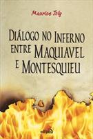 DIALOGO NO INFERNO ENTRE MAQUIAVEL E MONTESQUIEU