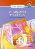 O PASSARO MIL CORES