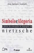 SIMBOLO E ALEGORIA: A GENESE DA CONCEPÇAO DA LINGUAGEM EM NIETZSCHE