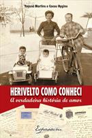 HERIVELTO COMO CONHECI: A VERDADEIRA HISTORIA DE AMOR