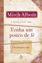 TENHA UM POUCO DE FE: UMA HISTORIA REAL