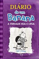 DIARIO DE UM BANANA: A VERDADE NUA E CRUA