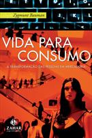 VIDA PARA CONSUMO: A TRANSFORMAÇAO DAS PESSOAS EM MERCADORIA