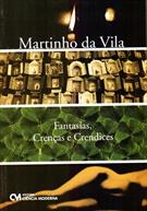 FANTASIAS, CRENÇAS E CRENDICES