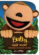 BUBBA CADE VOCE ? BRINCANDO DE ESCONDE - ESCONDE (9788576832706)