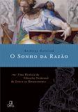 O SONHO DA RAZAO: UMA HISTORIA DA FILOSOFIA OCIDENTAL DA GRECIA AO RENASCIMENTO