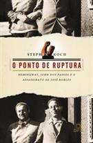 O PONTO DE RUPTURA: HEMINGWAY, JOHN DOS PASSOS E O ASSASSINATO DE JOSE ROBLES
