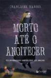 MORTO ATE O ANOITECER