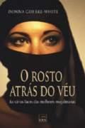 O ROSTO ATRAS DO VEU: AS VARIAS FACES DAS MULHERES MUÇULMANAS