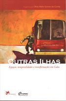 OUTRAS ILHAS: ESPAÇOS, TEMPORALIDADES E TRANSFORMAÇOES EM CUBA