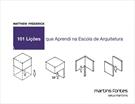 101 LIÇOES QUE APRENDI NA ESCOLA DE ARQUITETURA