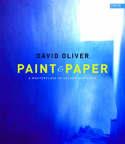 PAINT AND PAPER: A MASTERCLASS IN COLOUR AND LIGHT