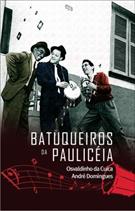 BATUQUEIROS DA PAULICEIA