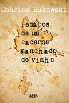PEDAÇOS DE UM CADERNO MANCHADO DE VINHO