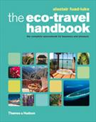 THE ECO-TRAVEL HANDBOOK: THE COMPLETE SOURCEBOOK FOR BUSINESS AND PLEASURE