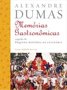 MEMORIAS GASTRONOMICAS DE TODOS OS TEMPOS: SEGUIDO DE PEQUENA HISTORIA DA CULINARIA