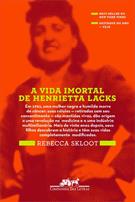 A VIDA IMORTAL DE HENRIETTA LACKS
