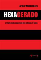 HEXAGERADO: O TITULO MAIS ESPERADO DOS ULTIMOS 17 ANOS