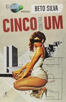 CINCO CONTRA UM