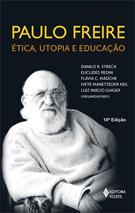 PAULO FREIRE: ETICA, UTOPIA E EDUCAÇAO