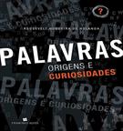 PALAVRAS: ORIGENS E CURIOSIDADES