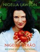 NIGELLA VERAO: RECEITAS LEVES E DELICIOSAS PARA O ANO TODO