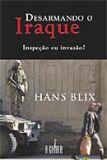 DESARMANDO O IRAQUE ; INSPEÇAO OU INVASAO?