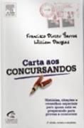 CARTA AOS CONCURSANDOS: HISTORIAS, CITAÇOES E CONSELHOS ESPECIAIS PARA QUEM ESTA SE PREPARANDO PARA PROVAS E CONCURSOS