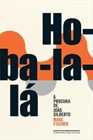 HO-BA-LA-LA: A PROCURA DE JOAO GILBERTO