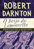O BEIJO DE LAMOURETTE: MIDIA, CULTURA E REVOLUÇAO