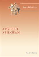 A VIRTUDE E A FELICIDADE