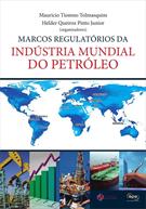MARCOS REGULATORIOS DA INDUSTRIA MUNDIAL DO PETROLEO