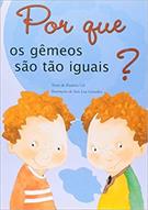 POR QUE OS GEMEOS SAO TAO IGUAIS?