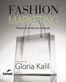 FASHION MARKETING: RELAÇAO DA MODA COM O MERCADO