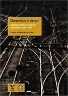 GOVERNO E CRISE: ESCOLHAS PUBLICAS NO BRASIL E NO MUNDO, 2007-2011