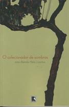 O COLECIONADOR DE SOMBRAS