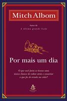 POR MAIS UM DIA: O QUE VOCE FARIA SE TIVESSE UMA UNICA CHANCE DE VOLTAR ATRAS E CONSERTAR O QUE FEZ DE ERRADO NA VIDA