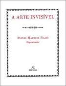 A ARTE INVISIVEL