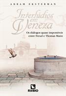 INTERLUDIOS EM VENEZA: OS DIALOGOS QUASE IMPOSSIVEIS ENTRE FREUD E THOMAS MANN