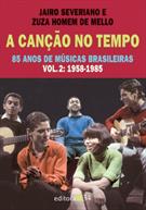 A CANÇAO NO TEMPO VOL. 2: 1958-1985