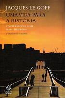 UMA VIDA PARA A HISTORIA: CONVERSAÇOES COM MARC HEURGON
