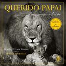 QUERIDO PAPAI: PAI, AMIGO E HEROI