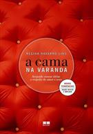 A CAMA NA VARANDA: AREJANDO NOSSAS IDEIAS A RESPEITO DE AMOR E SEXO