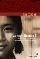 MEU NOME E NUMERO 4: UMA HISTORIA REAL DA REVOLUÇAO CULTURAL CHINESA