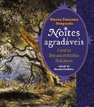 NOITES AGRADAVEIS: CONTOS RENASCENTISTAS ITALIANOS