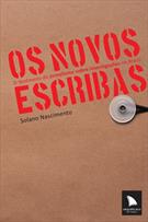 OS NOVOS ESCRIBAS: O FENOMENO DO JORNALISMO SOBRE INVESTIGAÇOES NO BRASIL