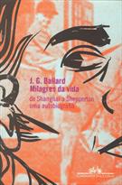 MILAGRES DA VIDA: DE SHANGAI A SHEPPERTON - UMA AUTOBIOGRAFIA