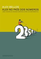 ALEX NO PAIS DOS NUMEROS: UMA VIAGEM AO MUNDO MARAVILHOSO DA MATEMATICA